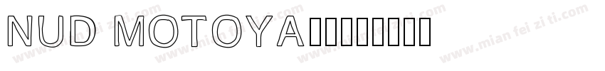 NUD Motoya桑体字体转换